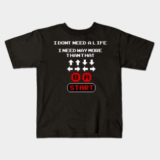 Konami Code - I Don't Need a Life Kids T-Shirt